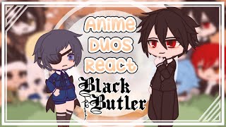 Anime Duos react to each other  Ciel amp Sebastian  Black Butler  24  Gacha Club [upl. by Eadahc]