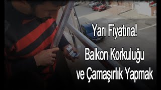 Yarı fiyatına balkon korkuluğu ve çamaşırlık yapmak [upl. by Wettam461]