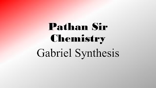 Gabriel Synthesis [upl. by Francesco]