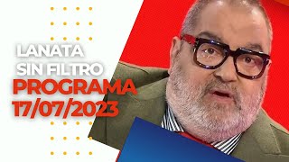 Lanata sin filtro Programa 17072023 [upl. by Tartaglia]