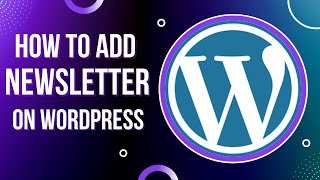 How To Add Newsletter on WordPress [upl. by Linder273]