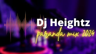 DjHeightz Paranda mix 2024 [upl. by Ahsot]