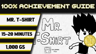 Mr TShirt 100 Achievement Walkthrough  1000GS in 1520Minutes [upl. by Pat]