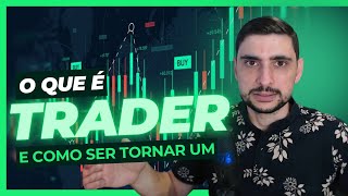 Você quer ser Trader O que é e como faz [upl. by Oyr]