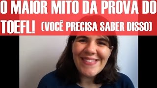 O Maior MITO sobre a Prova do TOEFL® Você precisa saber disso [upl. by Eussoj]