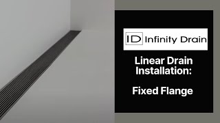 Infinity Drain  Fixed FlangeSide Outlet Linear Drain Installation [upl. by Dagny]