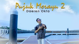 Daeren Okta  Pujuk Merayu 2 Official Music Video [upl. by Oni]