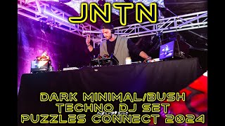 JNTN  Dark MinimalBush Techno DJ Set  Puzzles Connect Doof 2024 [upl. by Phyllys]