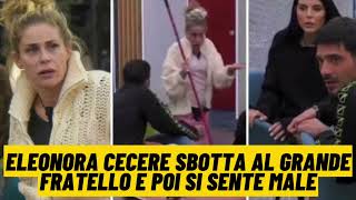 ELEONORA CECERE SBOTTA AL GRANDE FRATELLO E POI SI SENTE MALE [upl. by Clellan534]