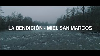 La Bendición  Miel San Marcos CON LETRA  Mil Generaciones [upl. by Nolan]