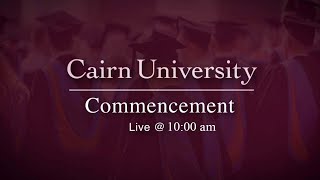 Cairn University Commencement Spring 2023 [upl. by Jowett]