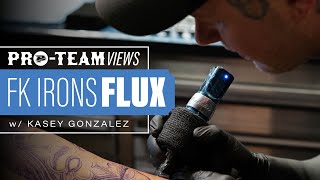 FK Irons Spektra Flux Tattoo Machine Review with Kasey quotGonzoquot Gonzalez [upl. by Forrest]