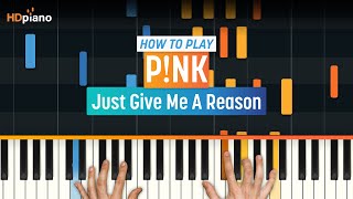 How to Play quotJust Give Me a Reasonquot by Pink ft Nate Ruess  HDpiano Part 1 Piano Tutorial [upl. by Drallim]