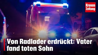 Von Radlader erdrückt Vater fand toten Sohn  kronetv NEWS [upl. by Diarmuid924]