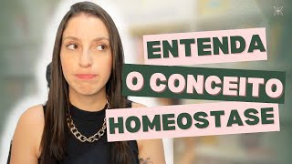 ENTENDA O CONCEITO DE HOMEOSTASE [upl. by Gredel]