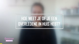 Hoe herken je overledenen in huis [upl. by Arrik247]