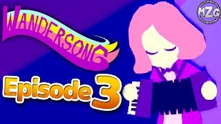 Wandersong Gameplay Walkthrough  Episode 3  The Performance at the Crazy Raven [upl. by Herod283]