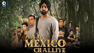 Aaja Mexico Challiye  Ammy Virk Zafri Khan Nasir Chinyoti Tariq Teddy  Movie Info Release Date [upl. by Cock82]