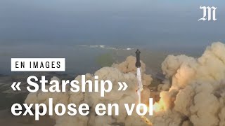 « Starship »  les images du décollage et de lexplosion de la mégafusée de SpaceX [upl. by Aical]