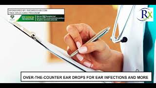 Over The Counter Ear Drops For Ear Infections And More [upl. by Dnob]