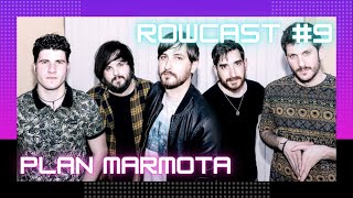 Rowcast 9  Entrevista a PLAN MARMOTA [upl. by Cida765]