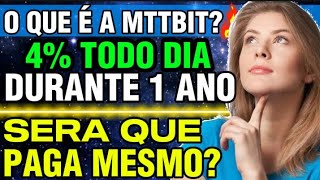 🚨⚠️ ENTENDA COMO FUNCIONA A CORRETORA MTTBIT 🔊 E GANHE DINHEIRO NA INTERNET POR UM ANO 📆 [upl. by Groot]