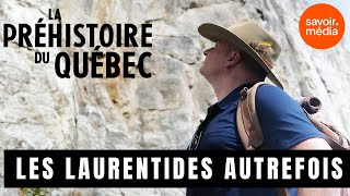 Les Laurentides autrefois  La préhistoire du Québec [upl. by Amalberga]