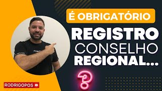 É obrigatório fazer registro no conselho regional [upl. by Elleinwad]