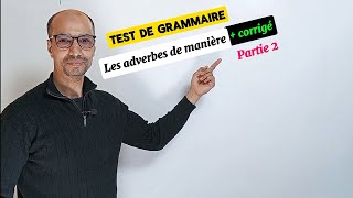 Test de grammaire  les adverbes de manière  corrigé partie 2 [upl. by Cyril]