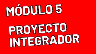 Proyecto integrador  Módulo 5  ACTUALIZADA PREPA EN LINEA SEP [upl. by Verger]