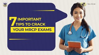 7 Important Tips to Crack Your MRCP Exams  MRCP Program  Texila [upl. by Atile]