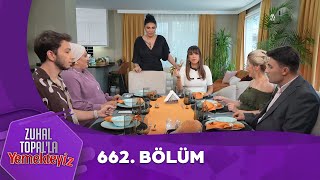 Zuhal Topalla Yemekteyiz 662 Bölüm Yemekteyiz [upl. by Nylitsirk861]