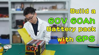 Build a 60V 60Ah battery pack for electric bike with GPS [upl. by Heintz593]