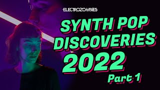 Synth Pop Discoveries 2022 Part 1  New Synth Pop songs from 2022 [upl. by Aicnarf655]