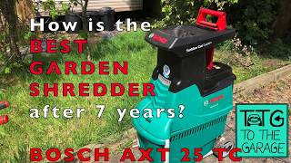 What is BEST GARDEN SHREDDER like after 7 years use Bosch AXT 25 TC [upl. by Amick824]