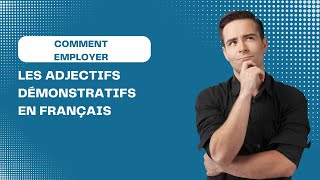 17 Les adjectifs démonstratifs [upl. by Ashleigh]