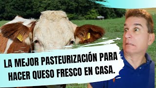 Salud Publica Descubre la mejor Pasteurización para hacer Queso Fresco Artesanal en casa [upl. by Page466]