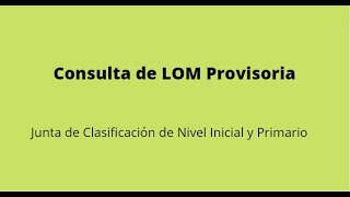 Junta de Clasificación Inicial y Primaria Puntaje Provisorio LOM Reclamo [upl. by Murdoch]