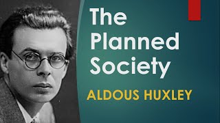 The Planned Society Aldous Huxley  Essays of Aldous Huxley  SummaryNotesRaushanShresth [upl. by Francie]