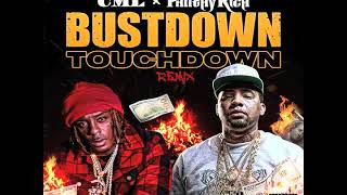 CML BUSTDOWN TOUCHDOWN REMIX FT PHILTHY RICH [upl. by Brandes]