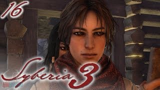 Syberia 3 Part 16  PC Gameplay Walkthrough  Adventure Game Lets Play [upl. by Orland]