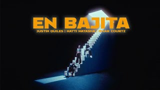 Justin Quiles Natti Natasha Omar Courtz  En Bajita Video Oficial [upl. by Enerehs89]