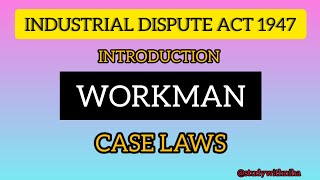 Industrial Dispute Act 1947  Objectives  Labour Law  Workman with case laws  labourlaw law [upl. by Oiredised857]