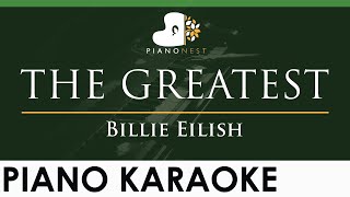 Billie Eilish  THE GREATEST  LOWER Key Piano Karaoke Instrumental [upl. by Aiuhsoj]