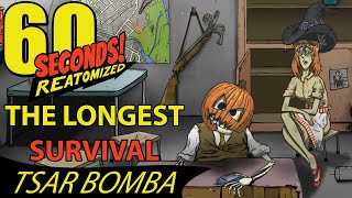 FORMER WORLD RECORD 60 Seconds Reatomized  Tsar Bomba 449 Days Survival [upl. by Pippy]