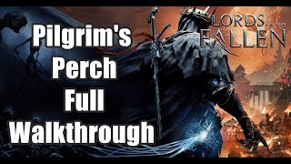 Lords of The Fallen  How to get Holy Blood Ring  Pilgrims Perch Full Walkthrough [upl. by Evans]