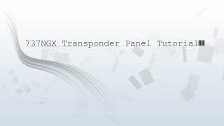 PMDG 737NGX Transponder Panel Tutorial GERMAN FULL HD [upl. by Egwin]