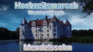 Mendelssohn  Wedding March from A Midsummer Nights Dream 1 Hour Loop  Beautiful Glücksburg Castle [upl. by Dralliw]