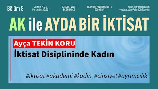 AK ile AYDA BİR İKTİSAT  Bölüm 8 [upl. by Agatha]