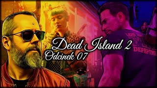 Dead Island 2  Odcinek 7 [upl. by Adnilim]